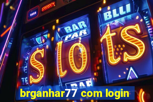 brganhar77 com login